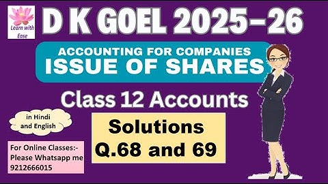 Q68 and Q69| Issue of Shares| DK Goel 2025-26| Ch6| Class 12 Accounts| DK Goel 2026⁨@learnwithease