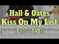 Hall & Oates - Kiss On My List(Bass cover + Tabs)