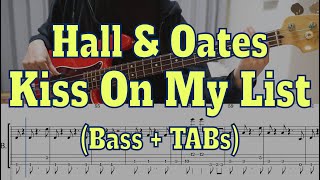 Hall & Oates - Kiss On My List(Bass cover + Tabs)