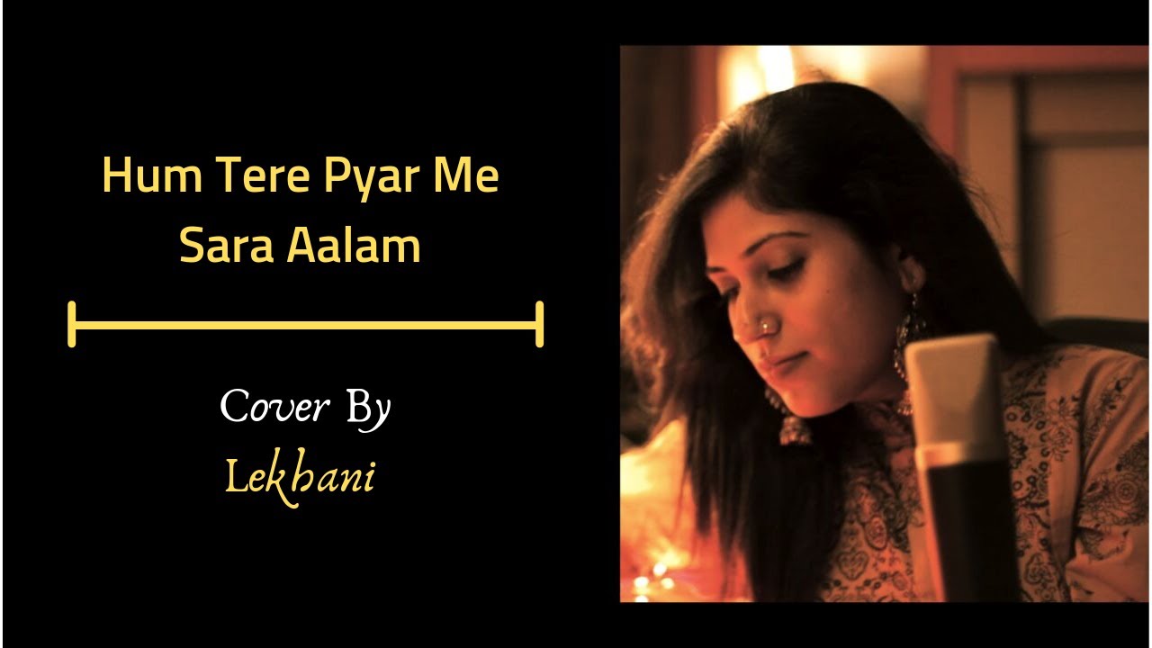 Hum Tere Pyar Me Sara Alam Kho Baithe Hain  Cover By Lekhani  Music  Dharmendra