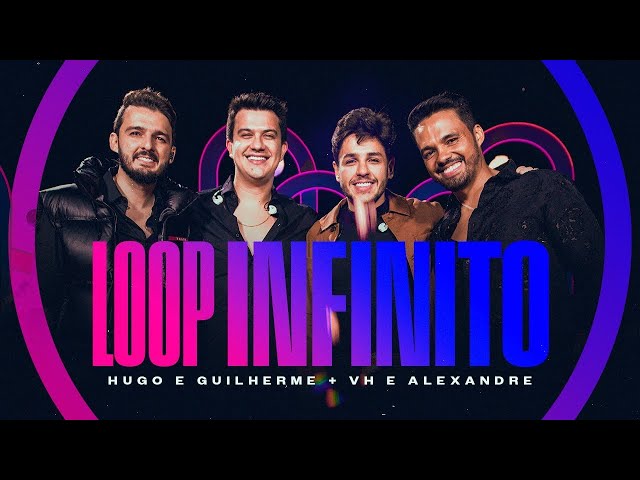 Hugo e Guilherme ft. @VHeAlexandre - Loop Infinito class=
