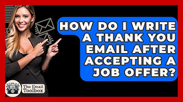 How Do I Write A Thank You Email After Accepting A Job Offer? - TheEmailToolbox.com