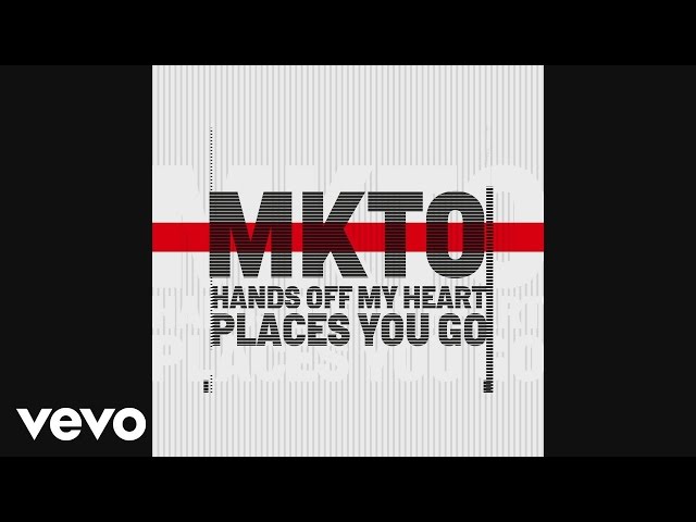 MKTO - Hands Off My Heart
