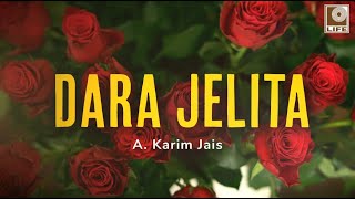A. Karim Jais - Dara Jelita (Official Lyric Video)