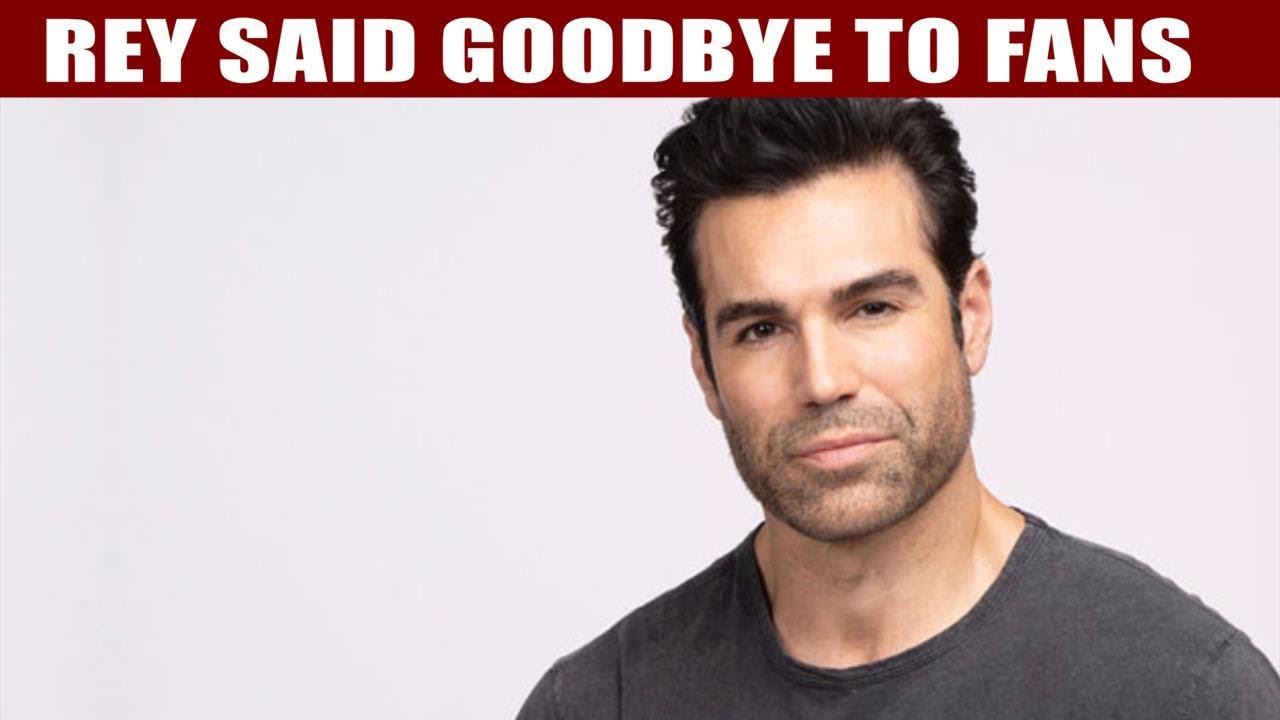 The Young And The Restless Spoilers Rey said goodbye to fans, officially leaving Y&R