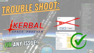 KERBAL SPACE PROGRAM – How to Fix Crashing, Lagging, Freezing, black screen…– Full Tutorial