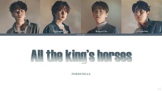 [KOR/ENG] 포레스텔라(Forestella) - All the king's horses(올더킹) Lyrics | 가사번역