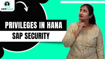 SAP Security Privileges in HANA | SAP Security Administration Privileges in HANA | Upptalk