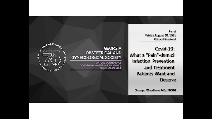 Chaudhury Woodham MD FACOG - Covid19 What a "Pain"...
