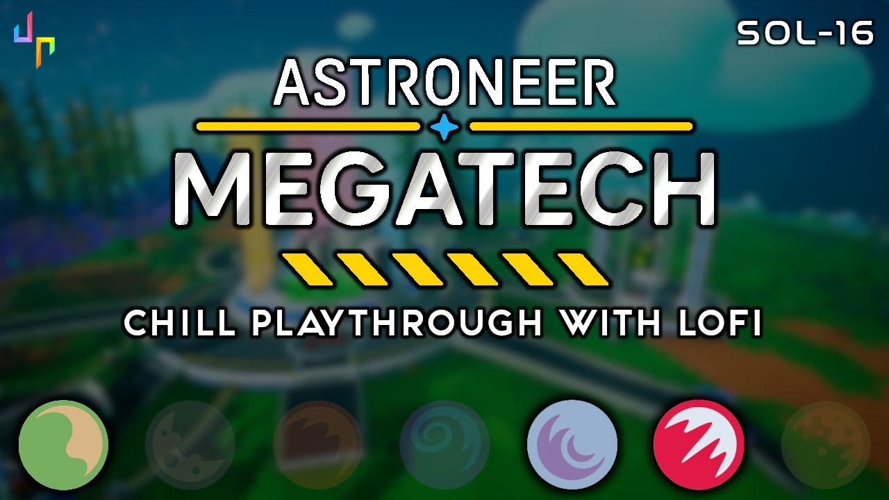 ASTRONEER - Chill Gameplay (Sol-16 The Museum!)