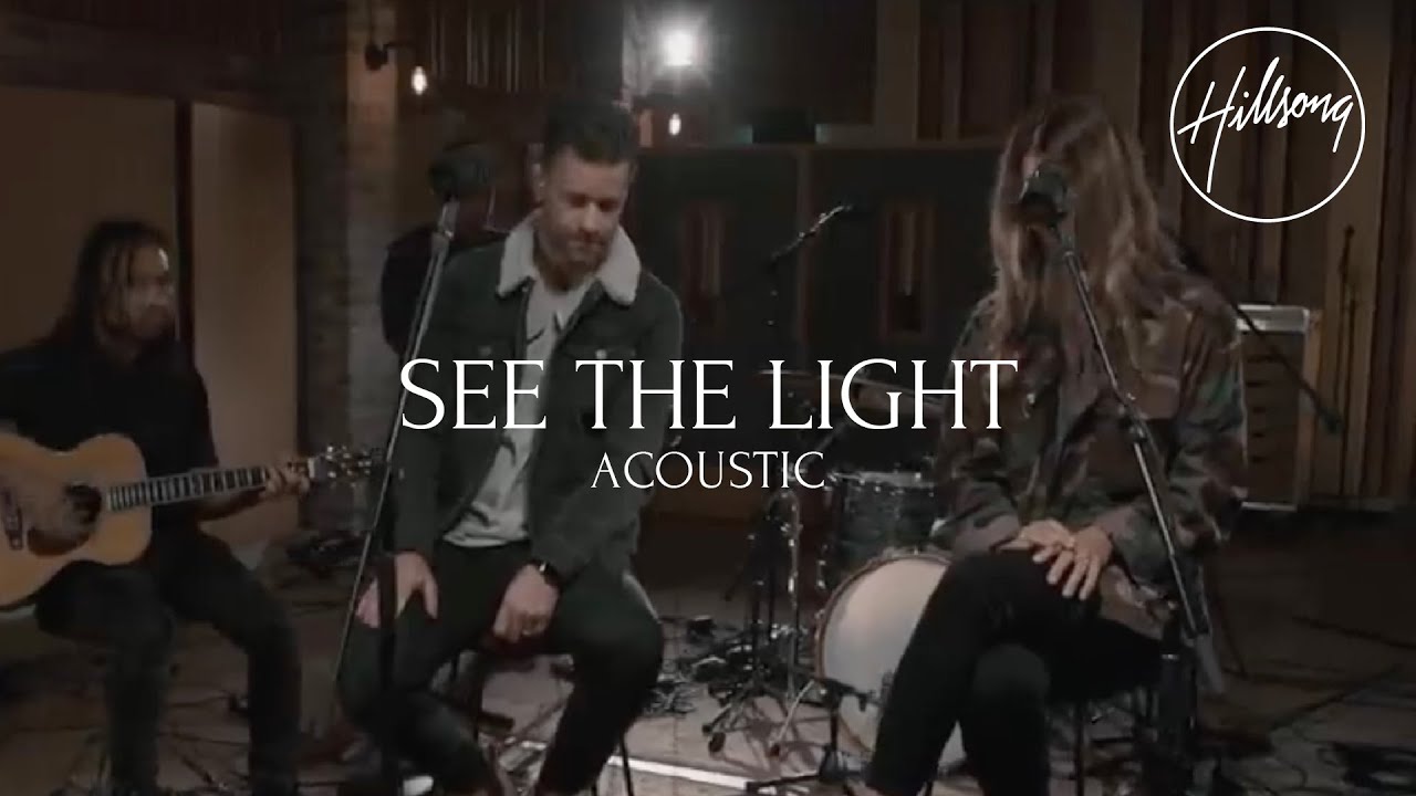 See The Light (Acoustic) - Hillsong Worship YouTube