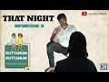 Kuttanum pottanum malayalam web series episode  3  that night last bench media