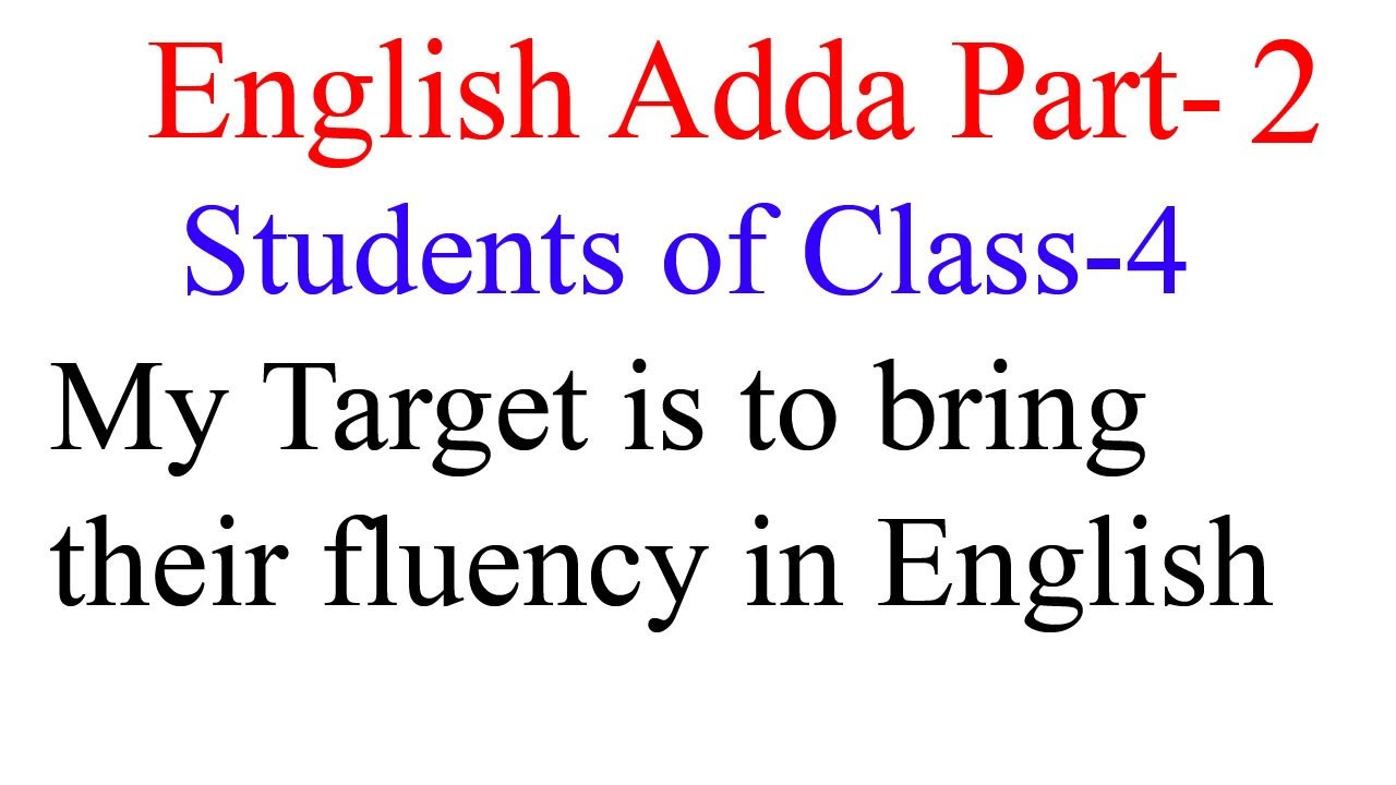 English Adda With Class Four 2 - YouTube
