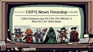 Crpg News Roundup 5302026