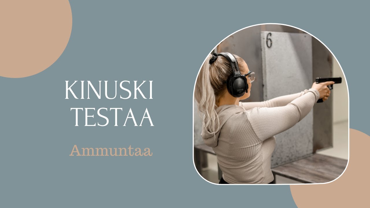 Kinuski testaa ammuntaa