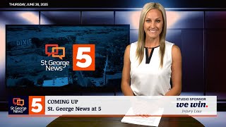 St. George News at 5: 6-26-2025