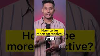 Be more attractive easily | part 1 | Nepali Mens Fashion