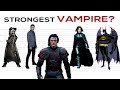 The Strongest Vampires in the Universe