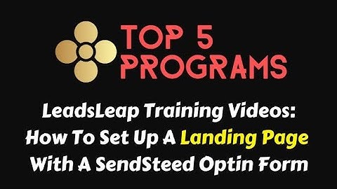 Leadsleap Training Video #7: How To Set Up A Landing Page With A Sendsteed Optin Form