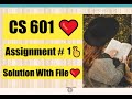 CS 601 Assignment #1 Correct Solution with File