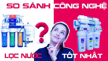 Máy lọc nước nào tốt nhất hiện nay | So sánh ưu điểm công nghệ lọc nước RO và NANO | Alpha Channel