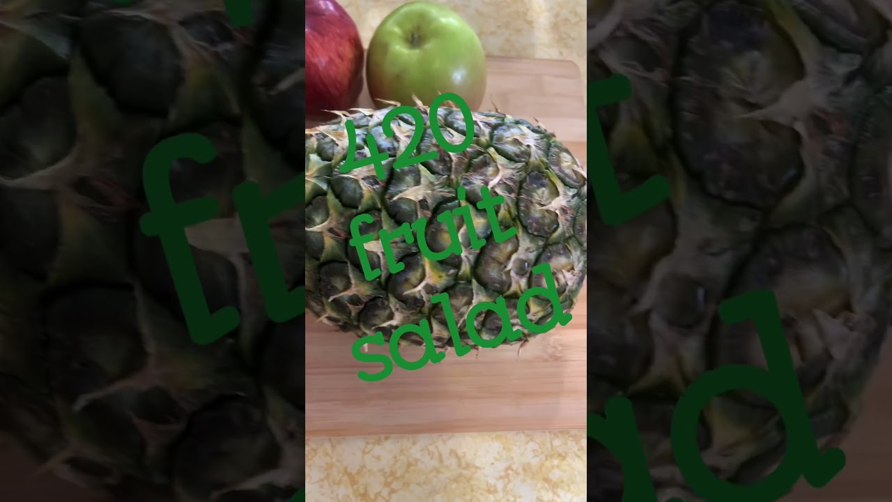420 fruit salad