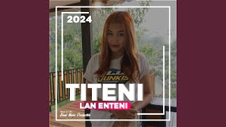 Titeni Lan Enteni (Remix)