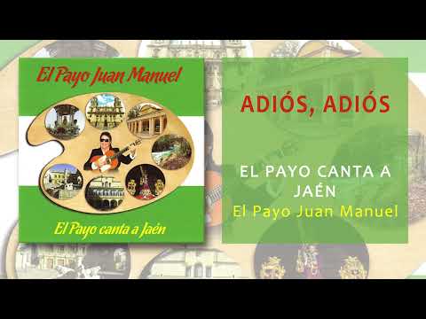 El Payo Juan Manuel - Adiós, Adiós (Audio Oficial)