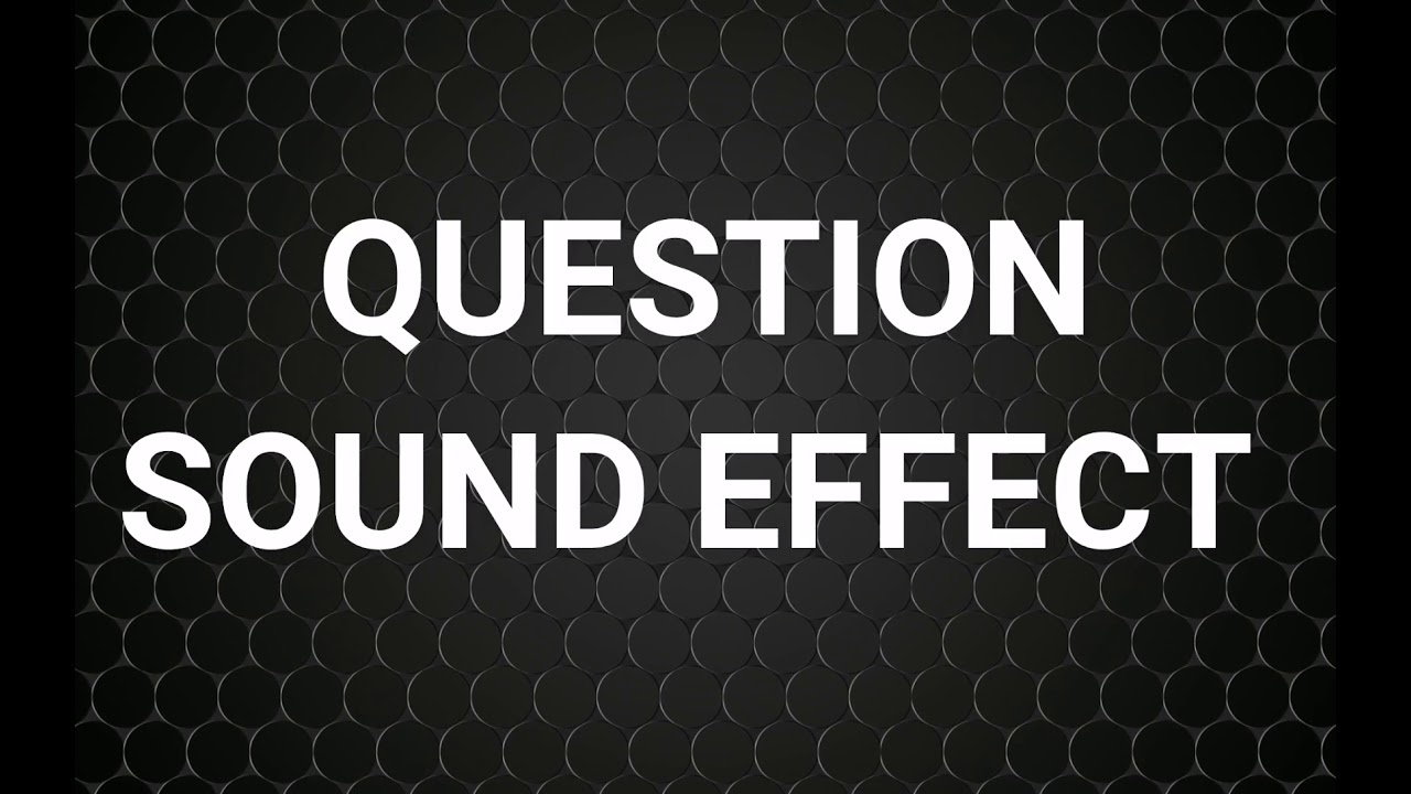 Question Sound Effect YouTube