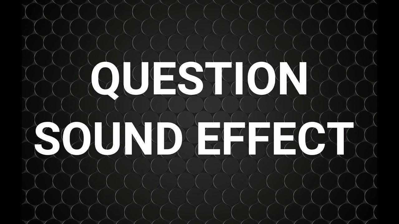 Question Sound Effect YouTube