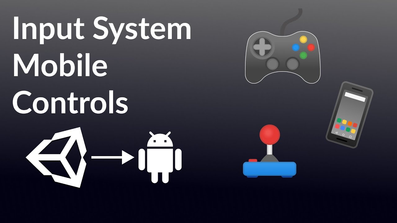 How Easy Is Unity Input System? | Adding Mobile Controls | Creating a ...