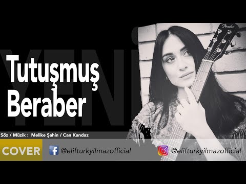 Elif Türkyılmaz - Tutuşmuş Beraber