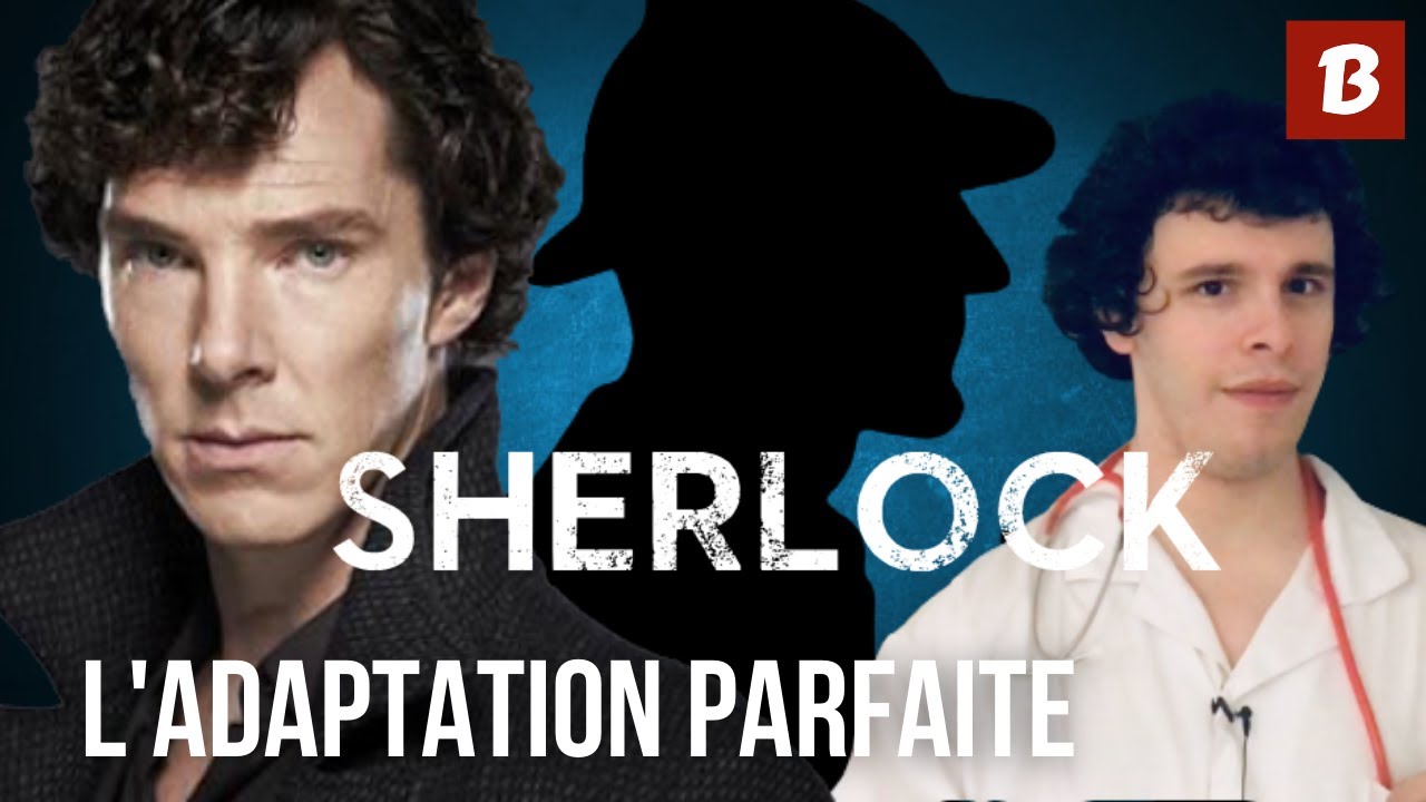 SHERLOCK : comment réussir une adaptation ? - LE BINGE DOCTOR #5 - YouTube