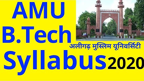 AMU B.Tech Syllabus 2021 | What is Aligarh Muslim university B.Tech Admission Exam Syllabus details.
