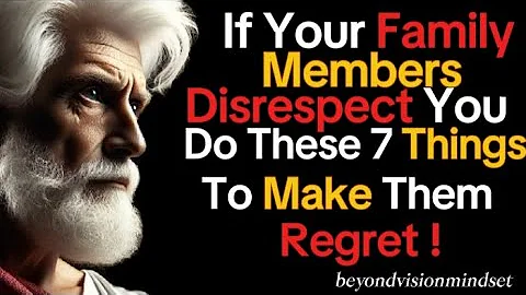 If your Family Members are Disrespectful Do This and You Will Be Respected | STOIC