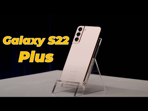 Trên tay Samsung Galaxy S22 Plus - Đây mới là S, và S này cực ngon với Snapdragon 8 gen 1 !!!