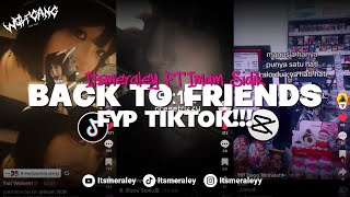 Dj Back To Friends X Mashup Aku Pilih Mama Muda itsmeraley Ft imamsidik jedag Jedug Fyp Tiktok 
