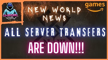 All Server Transfers are DOWN in New World