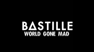 World Gone Mad - Bastille (+Self - Made)