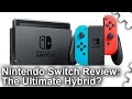 Nintendo switch review the ultimate hybrid console