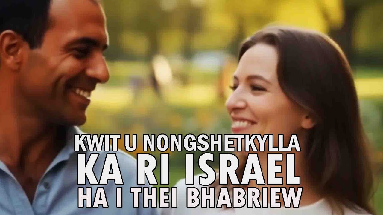 peit kumno ka israel ka khyrwait ia une u nongshetkylla//storyteller lyndon