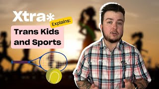 Xtra Explains: Trans girls and sports | Xtra Magazine