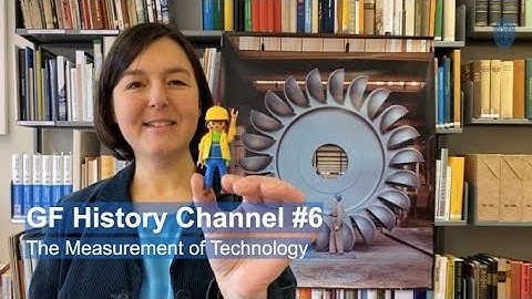 GF History Channel #6: The Measurement of Technology