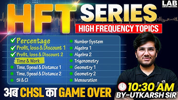 SSC CHSL 2025 | HFT Series | SSC CHSL Maths Classes by Utkarsh Sir |CHSL Maths Most Important Topics