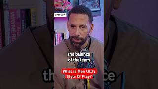 What Is Man Utd’s Style Of Play? #five #shorts #rioferdinand #mufc #manutd