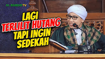 Bolehkah Berbagi atau Sedekah di saat Memiliki Hutang❓ | Buya Yahya