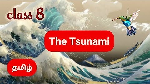 The Tsunami | @Kidsworldmathi  class 8 English summary | Explain in Tamil | NCERT CLASS 8