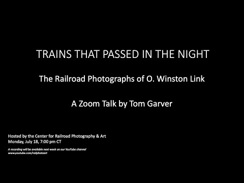 Trains That Passed in the Night: The Railroad Photographs of O. Winston Link - Thomas Garver