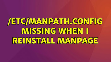 Ubuntu: /etc/manpath.config missing when I reinstall manpage