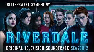 Bittersweet Symphony - Riverdale Season 2 - OFFICIAL VIDEO